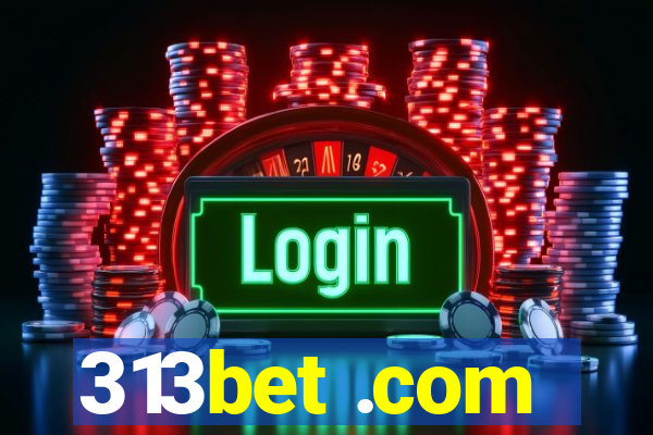 313bet .com